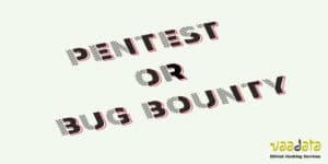 Pentest or Bug Bounty
