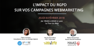 Invitation Impact du RGPD sur vos campagnes webmarketing, le 8 février 2018, avec UpMyBiz, Haas Avocats et Vaadata