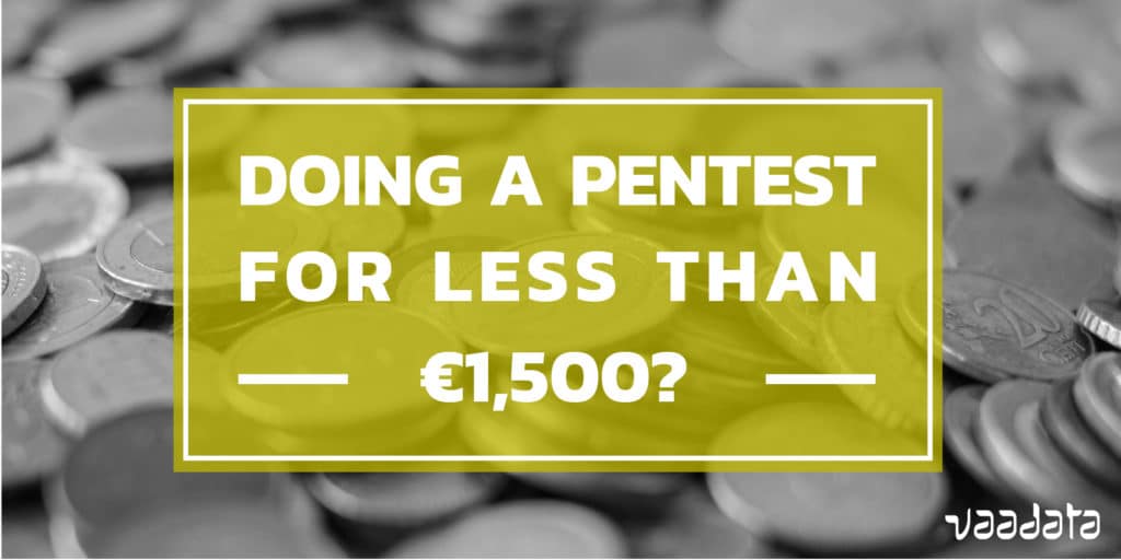 Doing a Pentest for Less Than €1,500