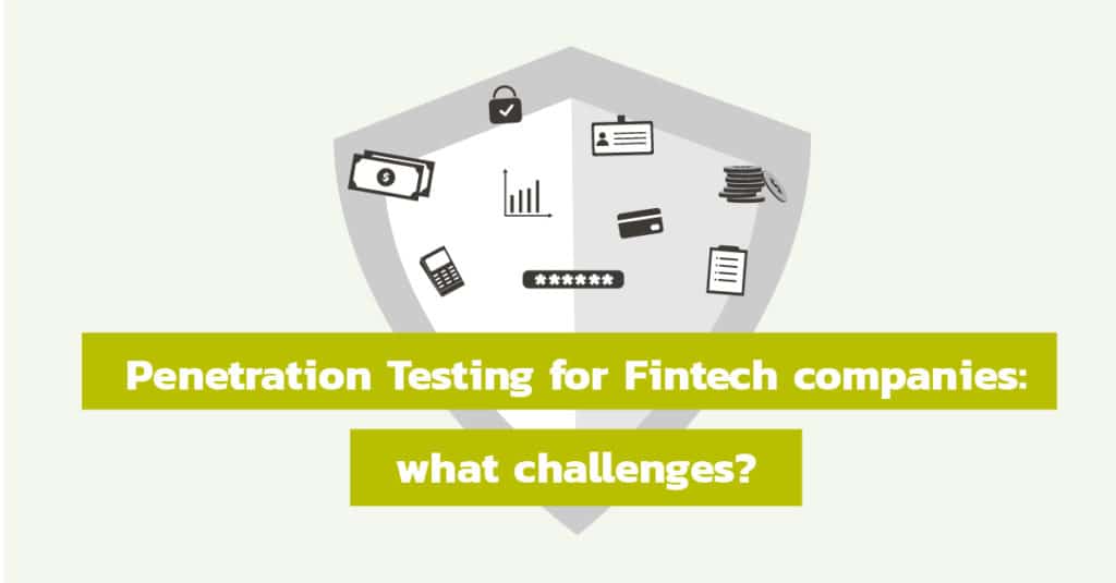 Penetration Testing for Fintech companies: what are the main challenges?