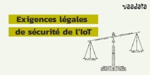 Exigences_legales_securite_IoT
