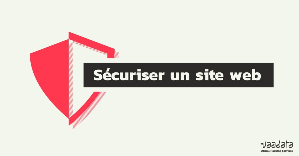 Bonnes pratiques pour sécuriser un site web