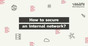 How to secure an internal network