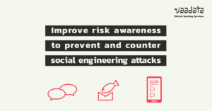 How to increase risk awareness to prevent social engineering attacks