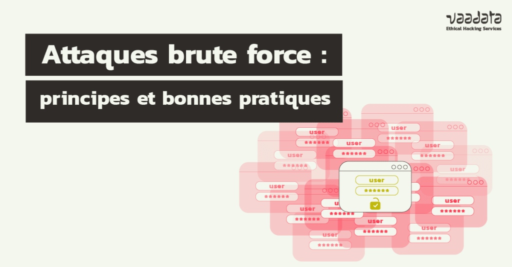 Attaques brute force : principes et bonnes pratiques sécurité