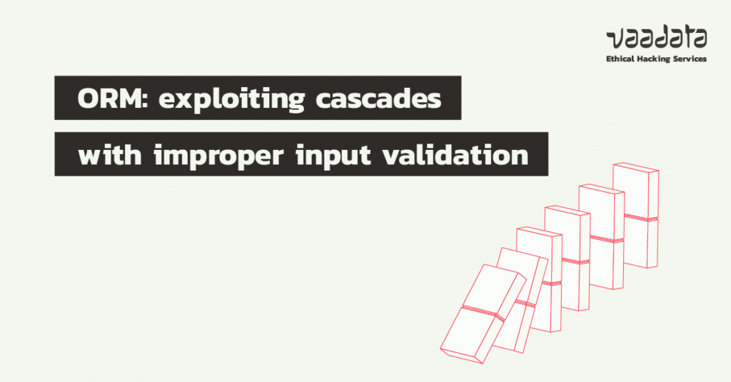 ORM: exploiting cascades with improper input validation