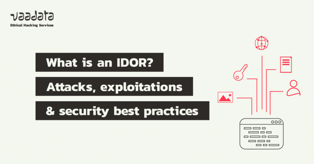 What are IDOR (Insecure Direct Object References)? Attacks, exploits and security best practices