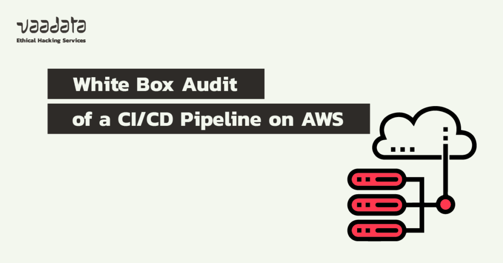 White box audit of a CI/CD pipeline on AWS