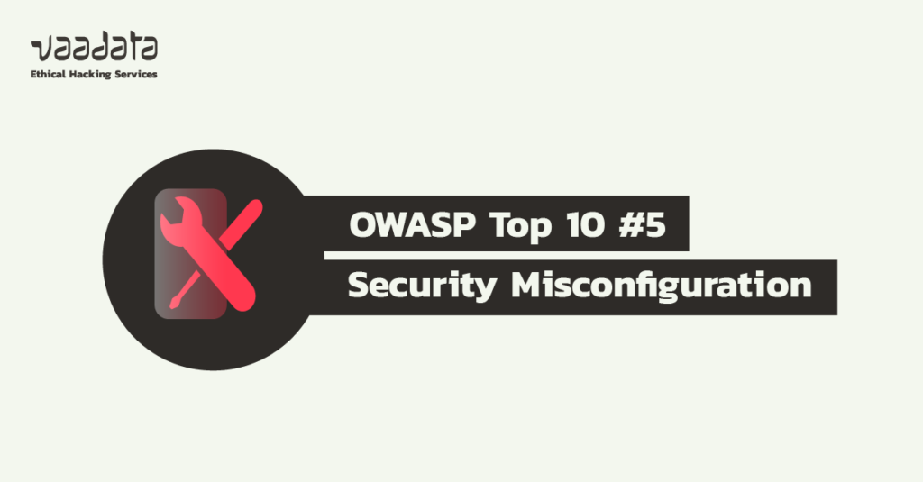 Security Misconfiguration: OWASP Top 10 #5