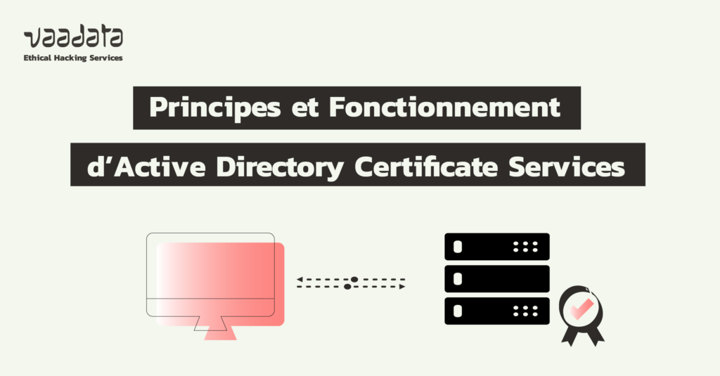 Comprendre l'Active Directory Certificate Services (AD CS)