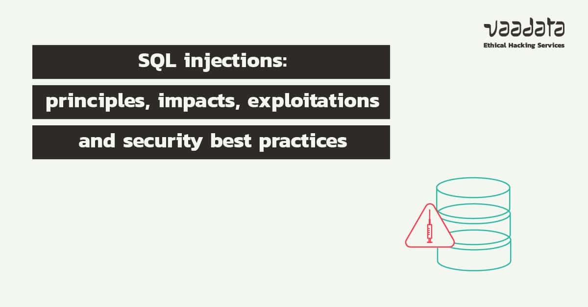 SQL injections (SQLi): principles, impacts, exploitations and security best practices