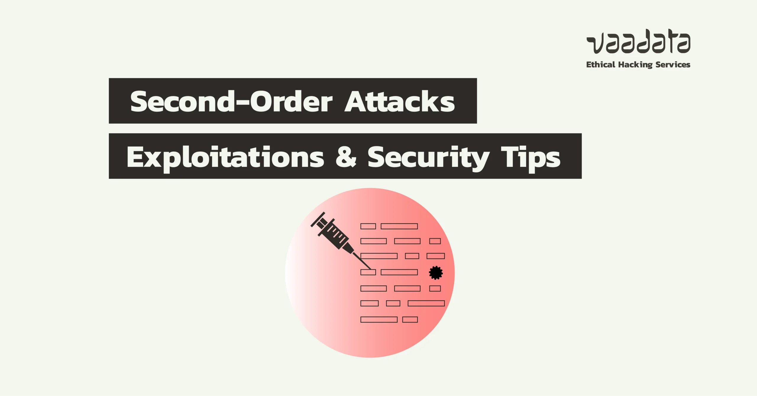Second-Order Attacks, Exploitations and Security Best Practices